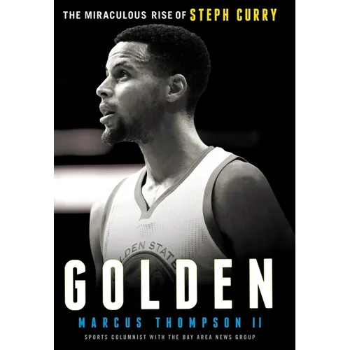 Golden: The Miraculous Rise of Steph Curry - Paperback