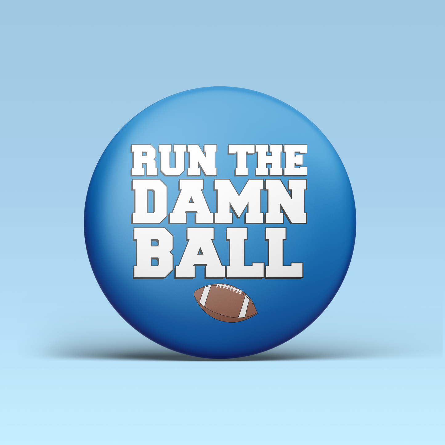 Run The Damn Ball - Blue