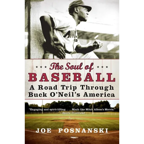 The Soul of Baseball: A Road Trip Through Buck O'Neil's America - Paperback