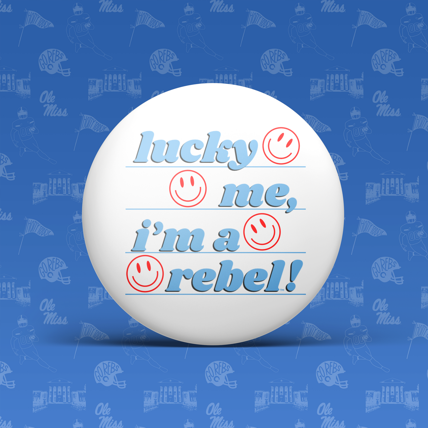 Lucky Me I'm A Rebel! Button