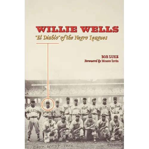 Willie Wells: El Diablo of the Negro Leagues - Paperback