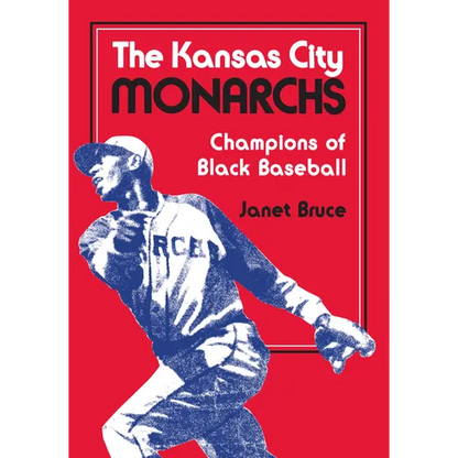 The Kansas City Monarchs: Champions of Black Baseball - Paperback
