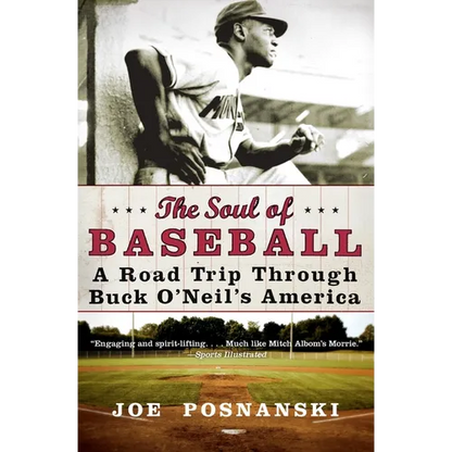 The Soul of Baseball: A Road Trip Through Buck O'Neil's America - Paperback
