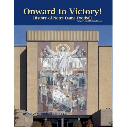 Onward to Victory! History of Notre Dame Fighting Irish Football - Paperback