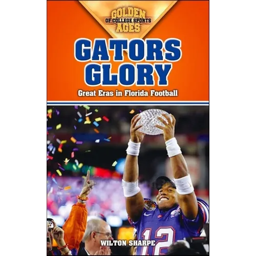 Gators Glory: Great Eras in Florida Football - Paperback