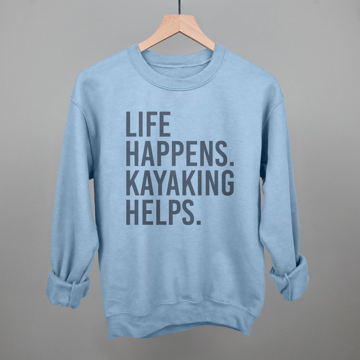 Life Happens Kayaking Helps