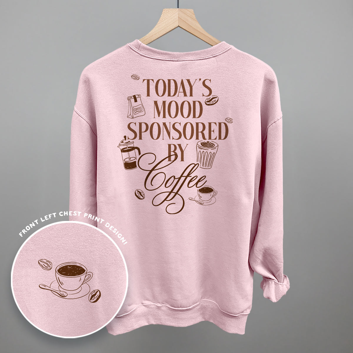 Mood Sponsored By Coffee (Back Print)