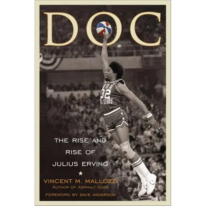 Doc: The Rise and Rise of Julius Erving - Hardcover